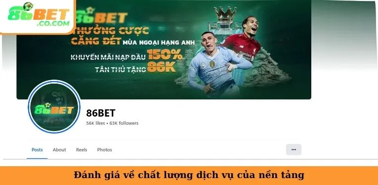 Liên Hệ 86Bet | Tư Vấn Nhanh, Hỗ Trợ Mọi Lúc Mọi Nơi Đánh giá về chất lượng dịch vụ của nền tảng
